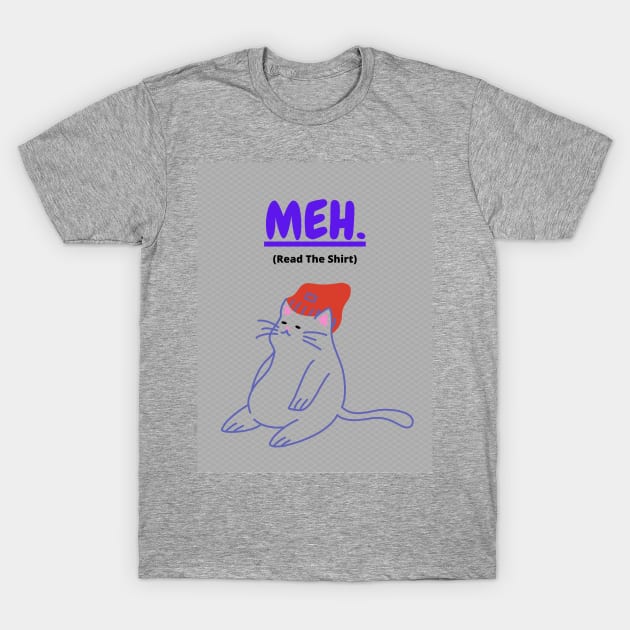 Meh T-Shirt by Doodle.Bug.Tees